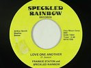 70s Soul/Funk 45 - Frankie Staton & Speckled Rainbow - Love One Another - mp3