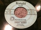 Jimmy Rabbit: Pushover/Wait And See Knight Records 7'' 45rpm Promo Record K-1049