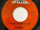 DIPLOMATS I've Got The Kind of Love DYNAMO 45 Rare Sweet Soul