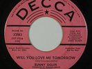 Northern Soul 45 BUNNY SIGLER Will You Love Me Tomorrow/Let Them Talk on Decca