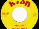 TX Garage Punk THE SIX PENTS She Lied / Summer Girl 45 Kidd HEAR