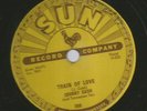 ROCKABILLY 78 - JOHNNY CASH - TRAIN OF LOVE  - HEAR - 1956 SUN 258