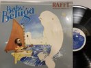 Raffi With Ken Whiteley ?– Baby Beluga LP 1980 Shoreline Records ?SL-0210 NM/EX