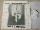 JOHN E. TINSLEY Country Blues Roots Revived US 1st Press OUTLET LP Lbl. NM