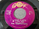 TEMPTATIONS - I WANT A LOVE I CAN SEE - GORDY - 7015 - 1964 - NORTHERN SOUL