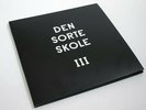Den Sorte Skole III - 3xLP limited edition 3rd private press 2020 sealed