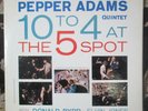 PEPPER ADAMS QUINTET 10 To 4 At The 5-Spot LP 1959 RLP 1104 Bill Graurer Prod
