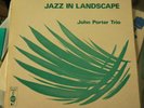 John Porter Trio Jazz in Landscapes UK 1972 Modern Jazz Bop LP EX