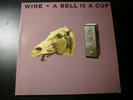WIRE A BELL IS A CUP LP RECORD
