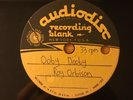 Rare Rock Acetate: Roy Orbison - Ooby Dooby (read description)