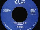 UPRISE 'What A Way To Go' 1987 Never played Private Louisiana Garage 45