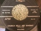DOO WOP 45 WILLOWS MELBA 102 CHURCH BELLS ARE RINGING(First Title)/ BABY TELL ME
