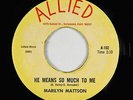 Garage Soul Mod 45 - Marilyn Mattson - He Means So Much To Me - Allied VG++ mp3