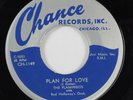 Doo Wop R&B 45 FLAMINGOS Plan For Love CHANCE HEAR