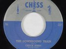 Rock & Roll 45 CHUCK BERRY The Downbound Train CHESS HEAR