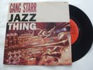 GANG STARR........JAZZ THING.......7
