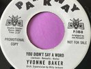 Northern Soul 45 Yvonne Baker-You Didn't Say A Word-Parkway WD 70s Reissue