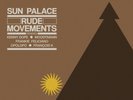 Sunpalace - Rude Movements - The Remixes 2 x VINYL LP (4TH JUNE) PRESALE