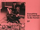 AFFLECKS PALACE  EVERYTHING IS AN ATTEMPT TO BE HUMAN EP VINYL 12