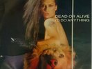 DEAD or ALIVE - I'd Do Anything 12