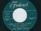 R&B / Soul Little Emmett Sutton FEDERAL 12501 Mom won't you teach me to monkey ?