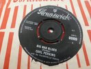 CARL PERKINS BIG BAD BLUES / LONELY HEART 1964 BRUNSWICK 05909