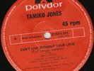 TAMIKO JONES  - CAN'T LIVE WITHOUT / LET IT FLO, 12