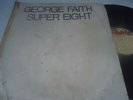 GEORGE FAITH - SUPER EIGHT - RARE REGGAE,,LEE PERRY , BLACK ART ,PROMO.