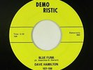 Funk Blues/Northern Soul 45 - Dave Hamilton - Blue Funk - Demo Ristic - mp3