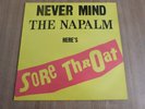 SORE THROAT - NEVER MIND THE NAPALM HERE'S SORE THROAT - UK + INNER - EXCELLENT