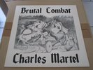 BRUTAL COMBAT - CHARLES MARTEL - ROCK O RAMA RAC 33 TOURS VINYLE