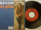 IAN GILLAN / DEEP PURPLE 'You Make Me Feel So Good / Shame' 1976 French 7