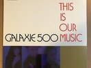 LP:  GALAXIE 500 - This Is Our Music  NEW SEALED REISSUE