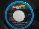 Country Coalition Time To Get It Together 45 Canada Bluesway BL-61034 NEAR MINT