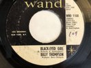 BILLY THOMPSON   BLACK-EYED GIRL   WAND “PROMO”   Orig. Northern Soul 45