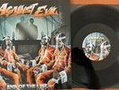 AGAINST EVIL - End of the Line (LIM.100 BLACK VINYL*HM INDIA*MANOWAR*J.PRIEST)