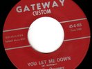 PA. MOODY DOWNER GARAGE 45 - THE ONCOMERS - YOU LET ME DOWN (Gateway) HEAR