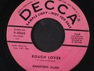 ANNISTEEN ALLEN: pardon me / rough lover Decca 7