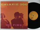 GALAXIE 500 On Fire ROUGH TRADE LP VG++  