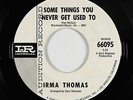Northern Soul 45 - Irma Thomas - Some Things You Never Get Used To - VG++ mp3