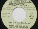 Gospel Soul 45 -Danny Jones- Sum it all by Saying,Thank You Lord- True Soul HEAR