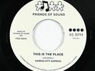 Sweet Soul 45 - Kansas City Express - This Is The Place - Friends Of Sound Re NM