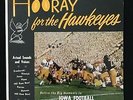 Iowa Football 1953-1959 Season Highlights LP record / Hooray For The Hawkeyes