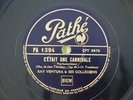 Ray Ventura C'était une Cannibale 78 Tours Pathé PA 1394 Tranchant