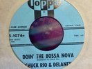 CHUCK RIO & DELANEY DOIN' THE BOSSA NOVA TOPPA 45-TITTYSHAKER INSTRUMENTAL Hear