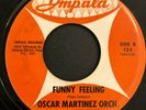 ROCK N ROLL 45 - OSCAR MARTINEZ - YOU WENT AWAY / FUNNY FEELING - IMPALA - HEAR