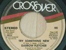 DARROW FLETCHER-TRY SOMETHING NEW / IT'S NO MISTAKE 45 CROSSOVER 980