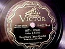 Vaughn's Quartet - EX Shellac & Great Audio - With Jesus  (1930)