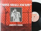 Johnny Clark LP “None Shall Escape”   Total Sounds 102, Jamaican Press   Reggae