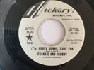 Frankie And Johnny- (i’m) Never Gonna Leave You-I’ll Hold You-Hickory Promo